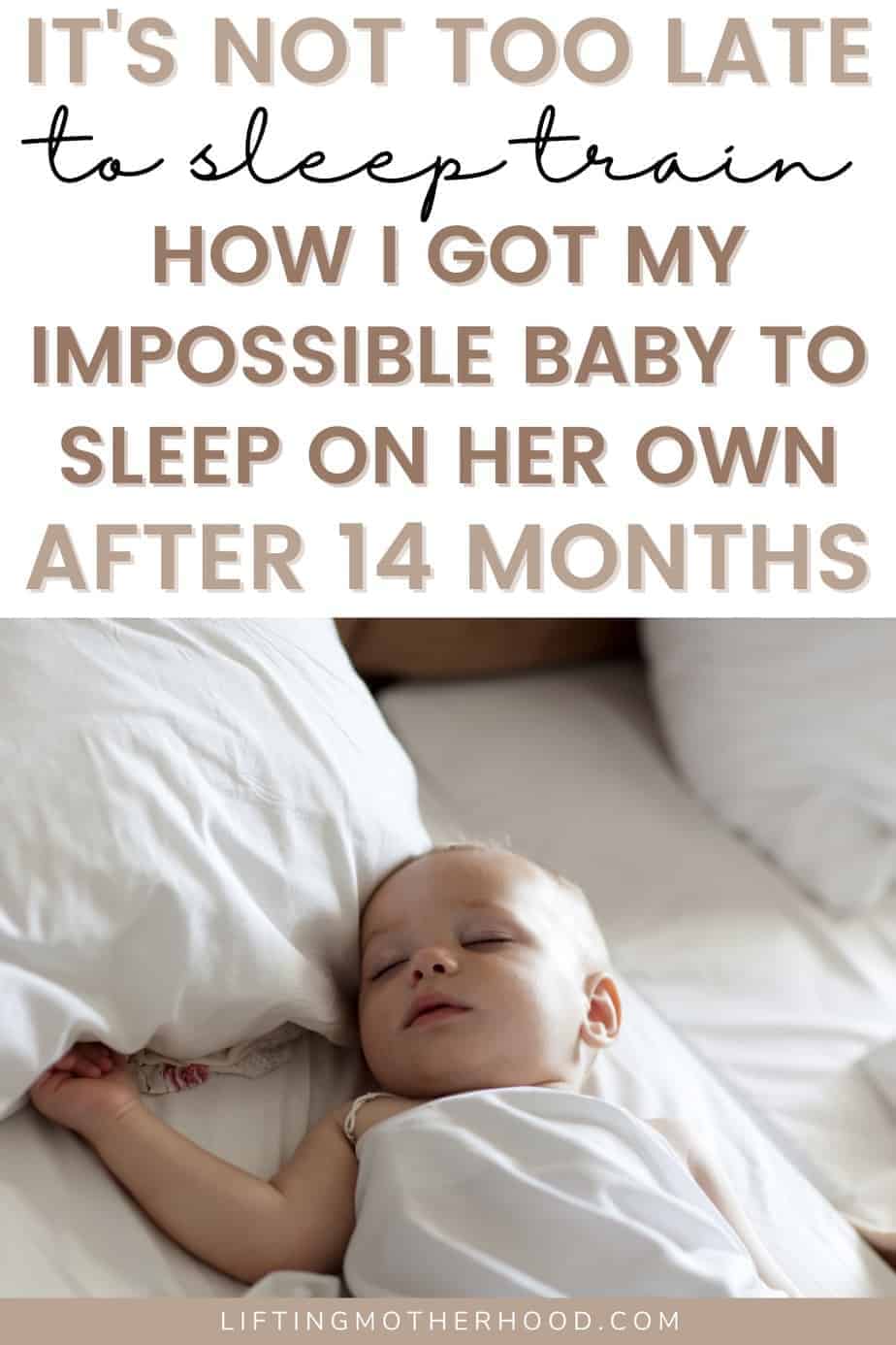 How To Sleep Train Your Impossible Baby Naps Lifting Motherhood