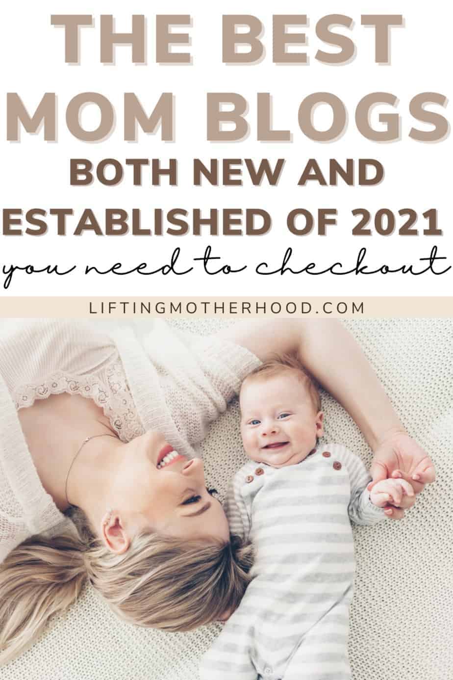 Best Mom Blogs of 2021 - Both New And Established | Lifting Motherhood