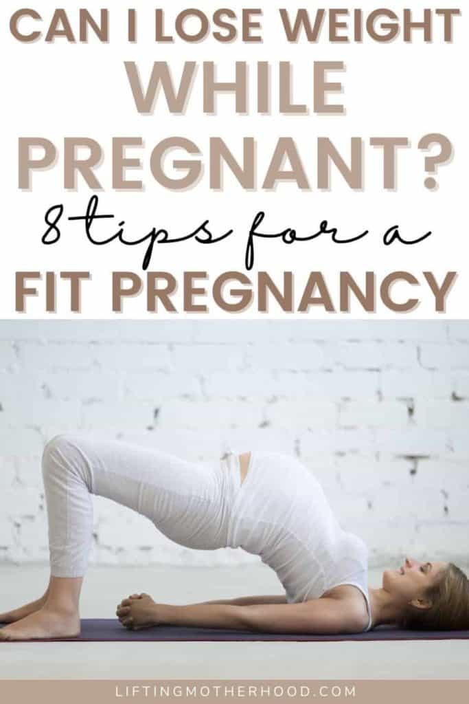 can i lose weight during pregnancy